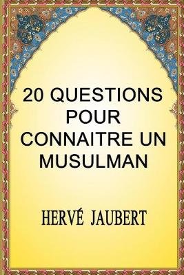 Cover of 20 Questions Pour Connaitre Un Musulman