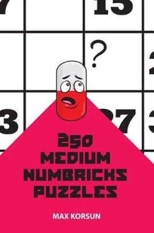 Cover of 250 Medium Numbricks Puzzles