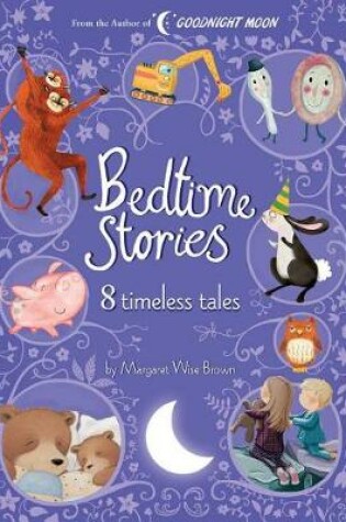 Cover of Bedtime Stories: 8 Timeless Tales by Margaret Wise Brown