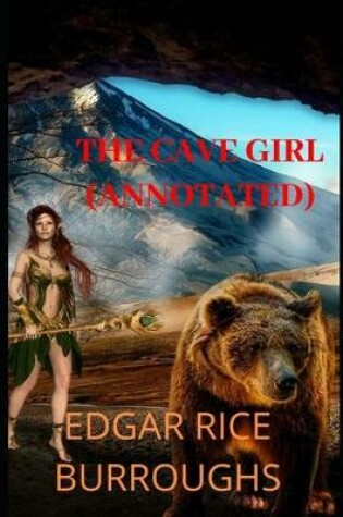 Cover of The Cave Girl (Annotated)