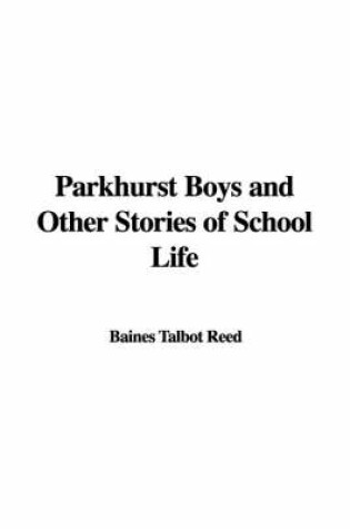 Cover of Parkhurst Boys and Other Stories of School Life