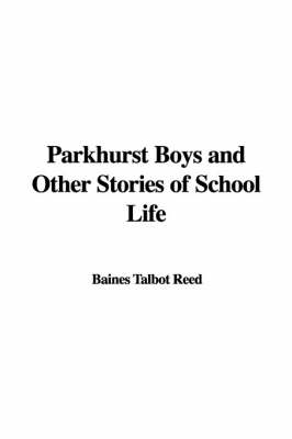Book cover for Parkhurst Boys and Other Stories of School Life