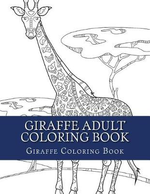 Book cover for Giraffe Adult Coloring Book