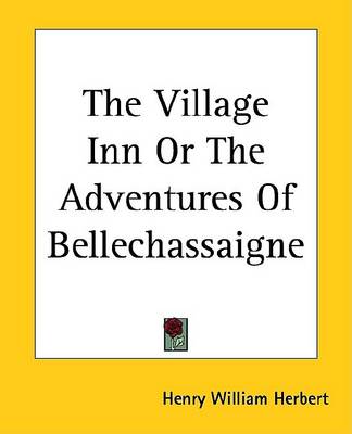 Book cover for The Village Inn or the Adventures of Bellechassaigne