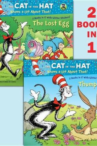 Cover of Thump!/The Lost Egg (Dr. Seuss/The Cat in the Hat Knows a Lot about That!)