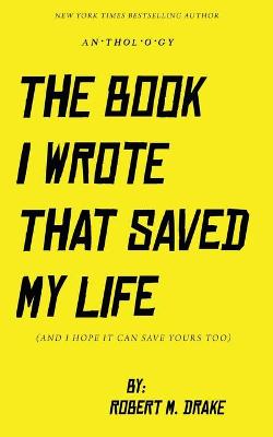 Book cover for The Book I Wrote That Saved My Life