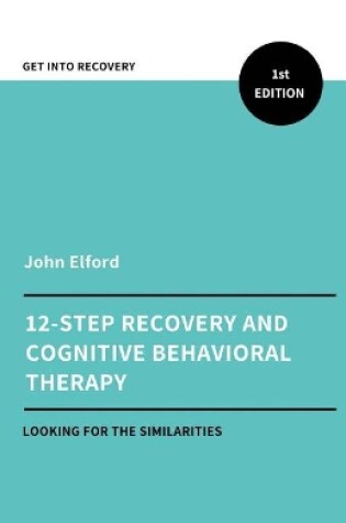 Cover of Twelve Step Recovery and Cognitive Behavioral Therapy