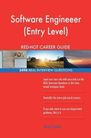 Cover of Software Engineeer (Entry Level) RED-HOT Career; 2498 REAL Interview Questions