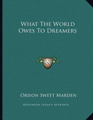 Book cover for What the World Owes to Dreamers