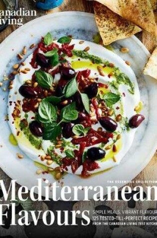 Cover of Canadian Living: Essential Mediterranean Flavours