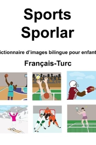 Cover of Français-Turc Sports / Sporlar Dictionnaire d'images bilingue pour enfants