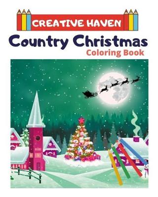 Book cover for Creative Haven Country Christmas Coloring Book