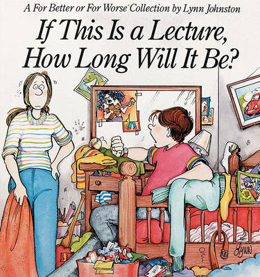 Book cover for If This is a Lecture, How Long Will it be?