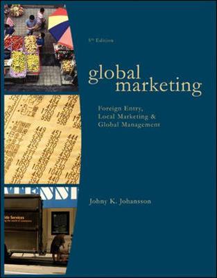 Book cover for Global Marketing: Foreign Entry, Local Marketing, and Global Management