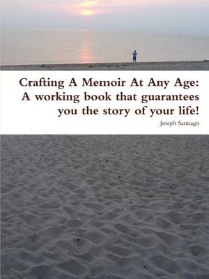 Book cover for Crafting a Memoir at Any Age