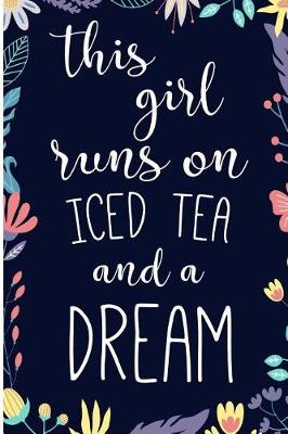 Book cover for This Girl Runs on Iced Tea & a Dream.