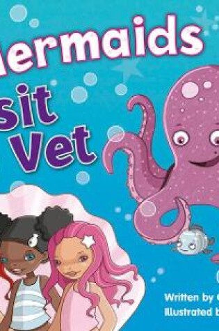 Cover of Bug Club Guided Fiction Year 1 Blue B The Mermaids Visit the Vet