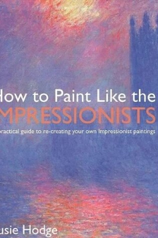 Cover of Ht Paint Like The Impressionists