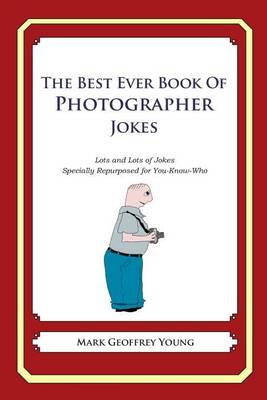 Book cover for The Best Ever Book of Photographer Jokes