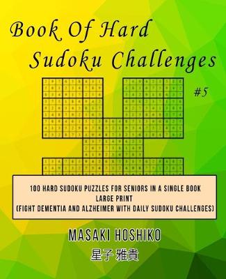 Book cover for Book Of Hard Sudoku Challenges #5