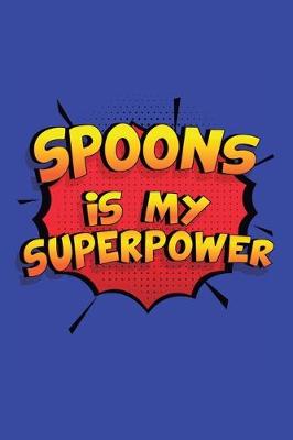 Book cover for Spoons Is My Superpower