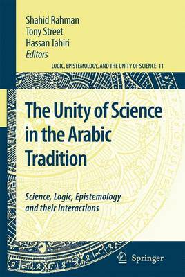 Book cover for The Unity of Science in the Arabic Tradition