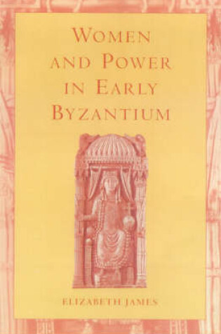 Cover of Empresses and Power in Early Byzantium