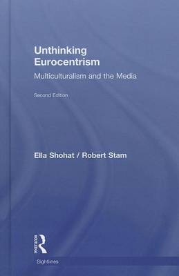 Cover of Unthinking Eurocentrism: Multiculturalism and the Media