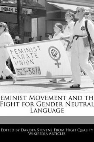 Cover of Feminist Movement and the Fight for Gender Neutral Language