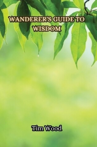 Cover of Wanderer's Guide to Wisdom