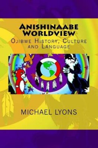 Cover of Anishinaabe Worldview