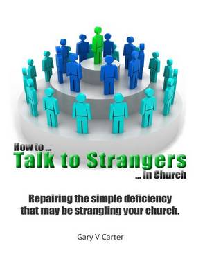 Book cover for How to Talk to Strangers in Church