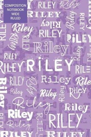 Cover of Riley Composition Notebook Wide Ruled