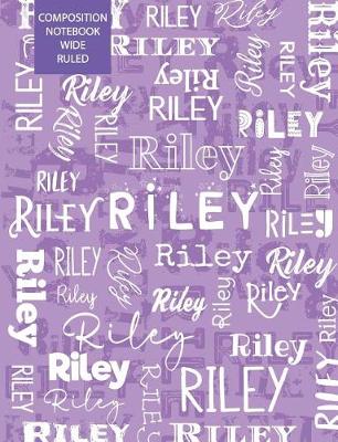 Book cover for Riley Composition Notebook Wide Ruled