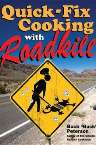 Cover of Quick-Fix Cooking with Roadkill