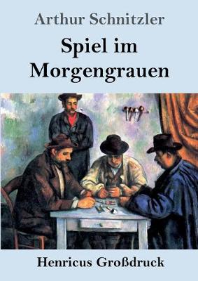 Book cover for Spiel im Morgengrauen (Großdruck)