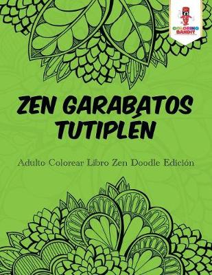 Book cover for Zen Garabatos Tutiplén