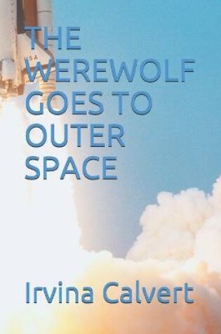 Cover of The Werewolf Goes to Outer Space