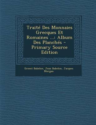 Book cover for Traite Des Monnaies Grecques Et Romaines ...