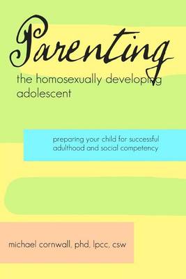 Book cover for Parenting the Homosexually Developing Adolescent