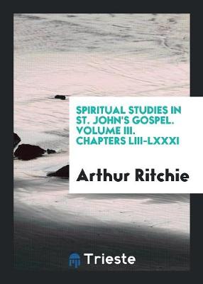 Book cover for Spiritual Studies in St. John's Gospel. Volume III. Chapters LIII-LXXXI