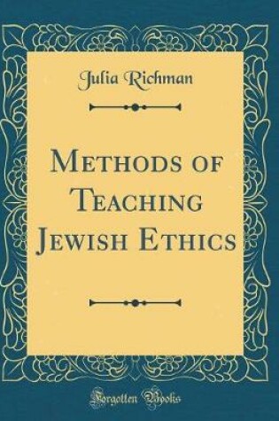 Cover of Methods of Teaching Jewish Ethics (Classic Reprint)