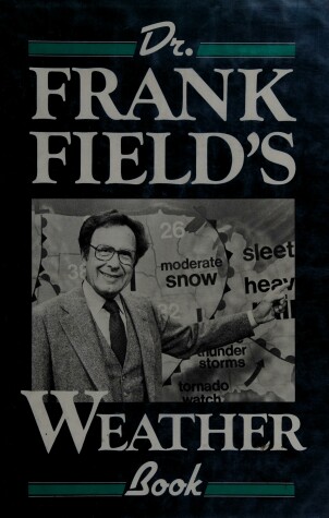 Book cover for Dr. Frank Field's Weather Book