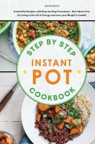 Cover of Step-By-Step Instant Pot Cookbook
