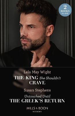 Book cover for The King She Shouldn't Crave / Untouched Until The Greek's Return