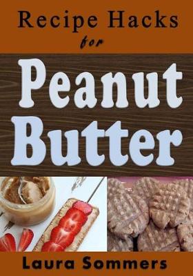 Book cover for Recipe Hacks for Peanut Butter