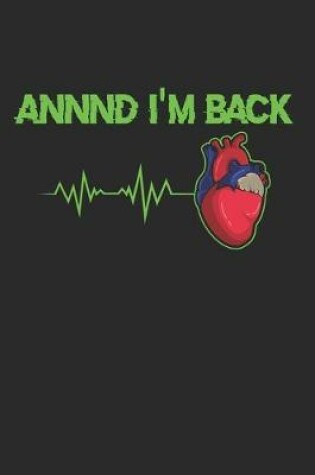 Cover of Annnd I'm Back - Heart Attack Survivor