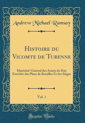 Book cover for Histoire Du Vicomte de Turenne, Vol. 1