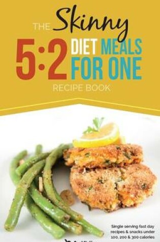 Cover of The Skinny 5:2 Fast Diet Meals for One