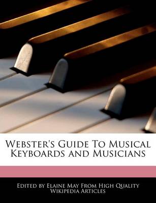 Book cover for Webster's Guide to Musical Keyboards and Musicians